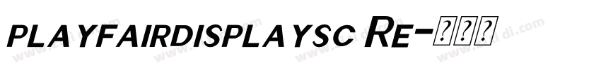 playfairdisplaysc Re字体转换